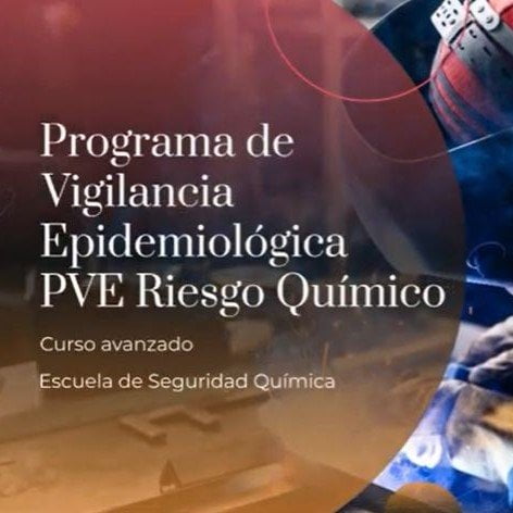 Curso avanzado Programa de Vigilancia Epidemiológica PVE Riesgo Químico