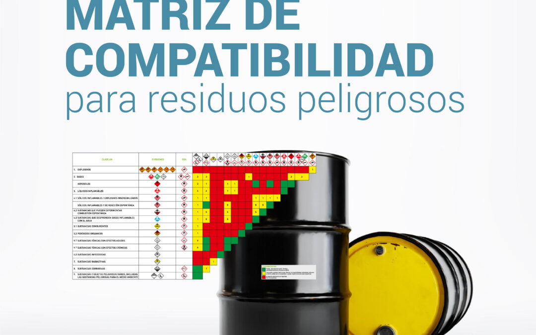 Importancia de la matriz de compatibilidad química para residuos peligrosos